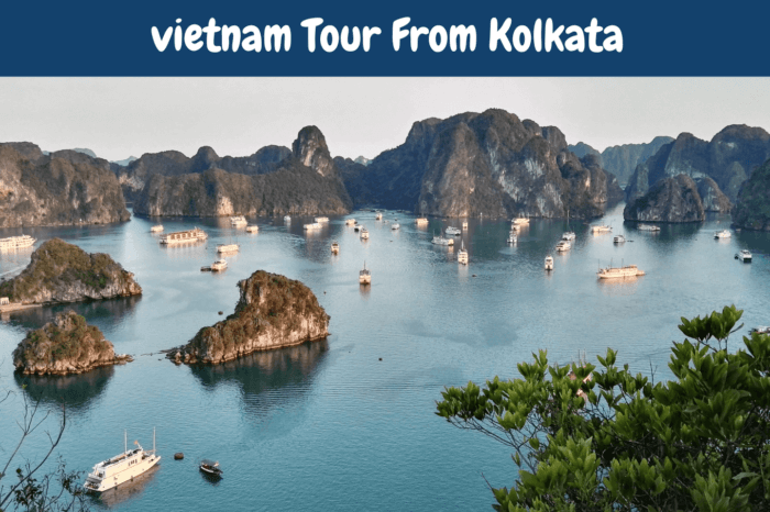 Vietnam Tour from Kolkata